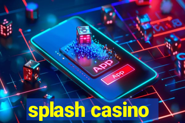 splash casino