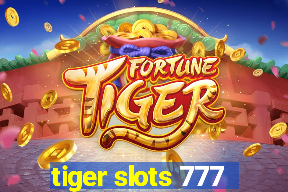 tiger slots 777