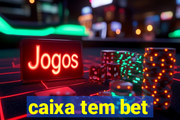 caixa tem bet