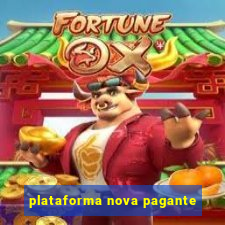 plataforma nova pagante