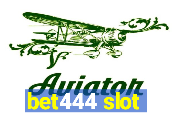 bet444 slot