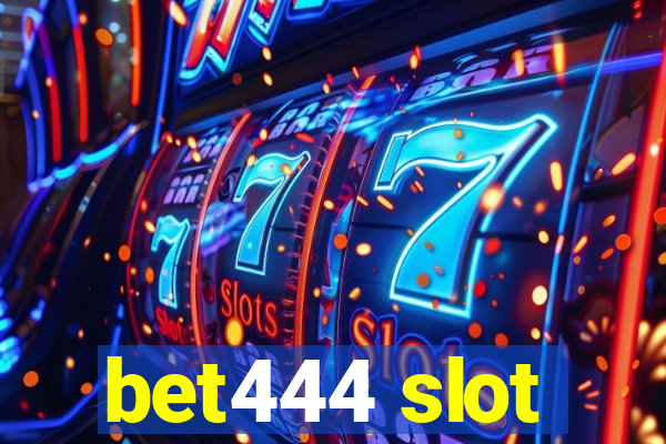 bet444 slot