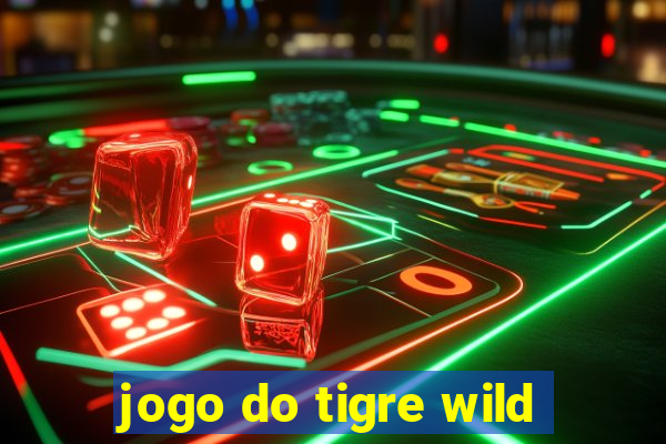 jogo do tigre wild