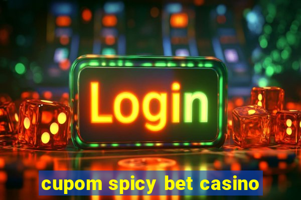 cupom spicy bet casino