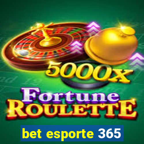 bet esporte 365