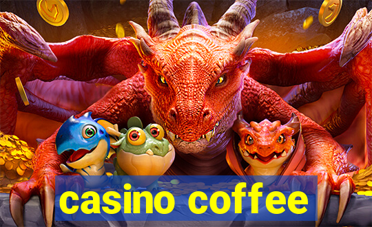 casino coffee