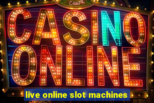 live online slot machines