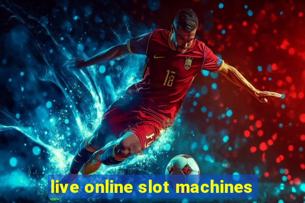 live online slot machines