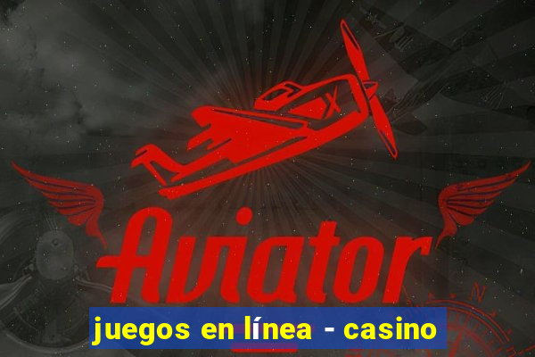 juegos en línea - casino