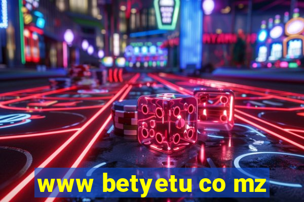 www betyetu co mz