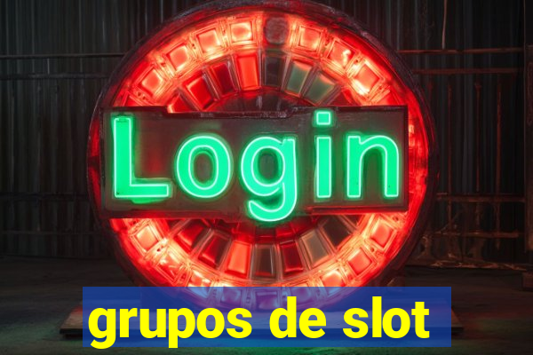 grupos de slot