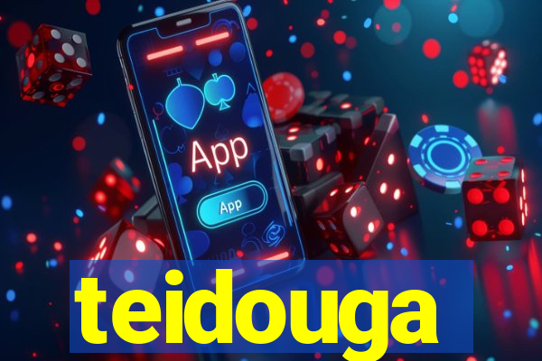 teidouga