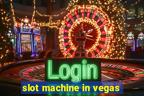 slot machine in vegas