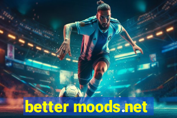 better moods.net