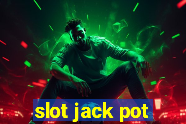 slot jack pot