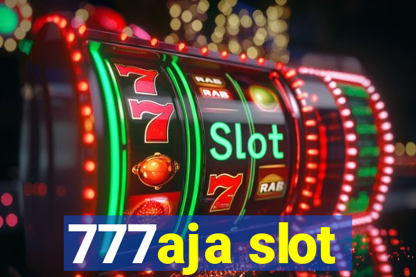 777aja slot