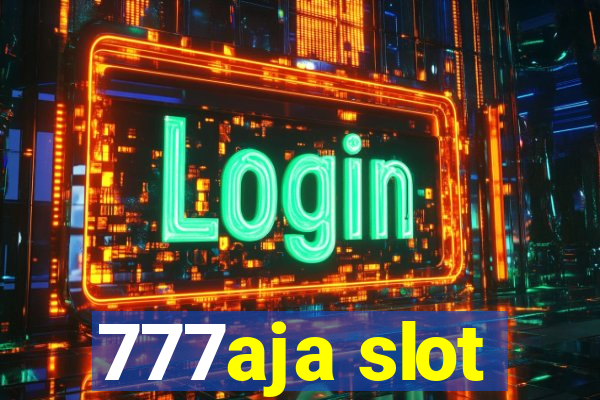 777aja slot