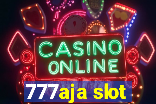 777aja slot