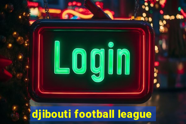 djibouti football league