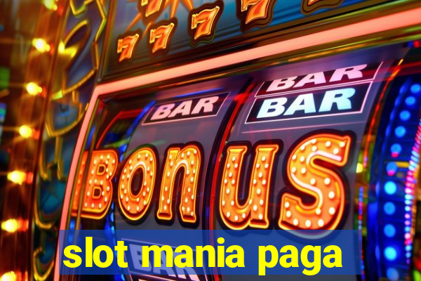 slot mania paga