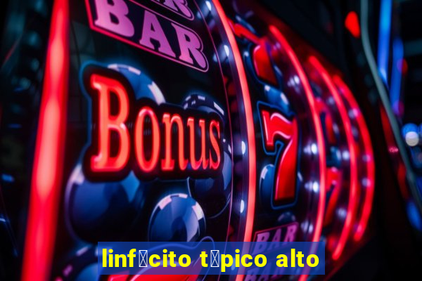 linf贸cito t铆pico alto