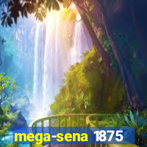 mega-sena 1875