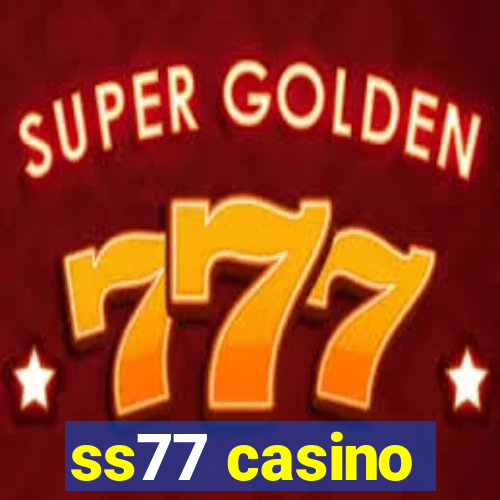 ss77 casino