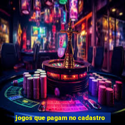 jogos que pagam no cadastro