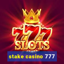 stake casino 777