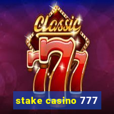 stake casino 777