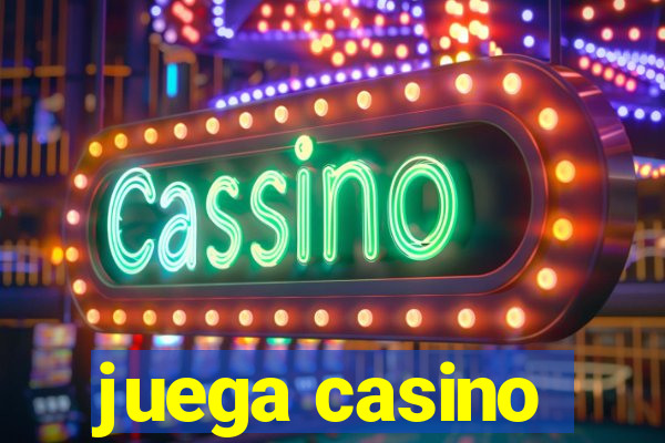 juega casino