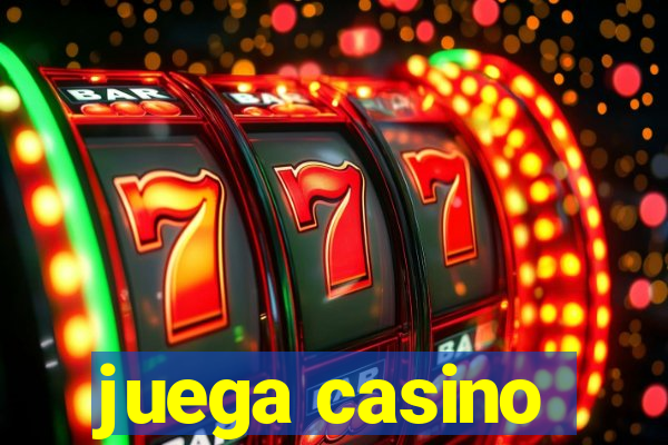 juega casino