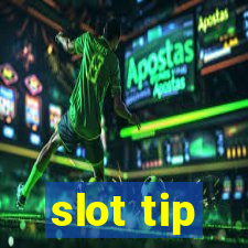 slot tip