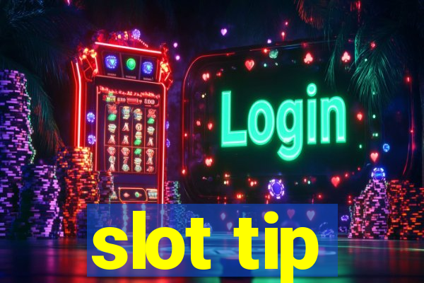 slot tip