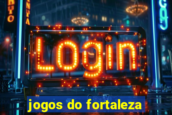 jogos do fortaleza