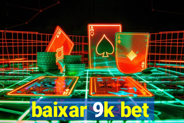 baixar 9k bet