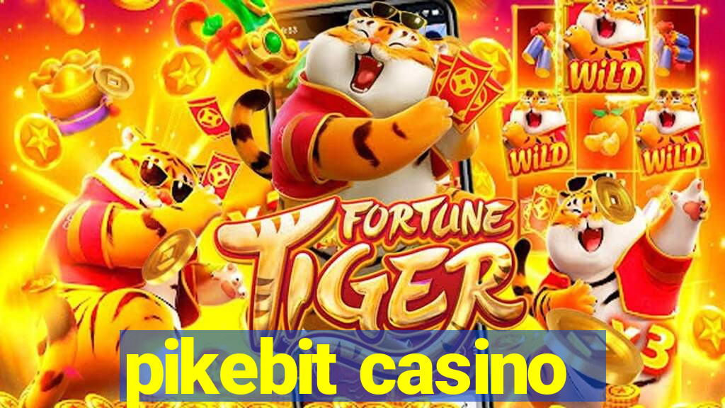 pikebit casino