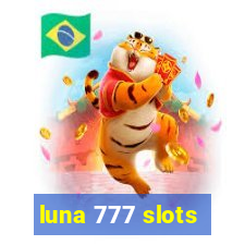 luna 777 slots