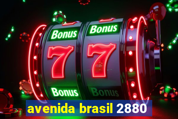 avenida brasil 2880