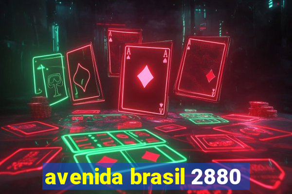 avenida brasil 2880