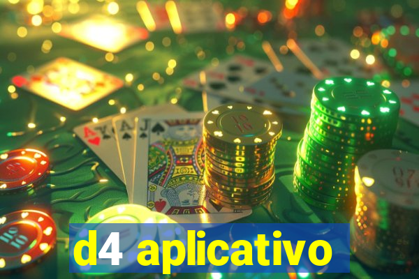 d4 aplicativo