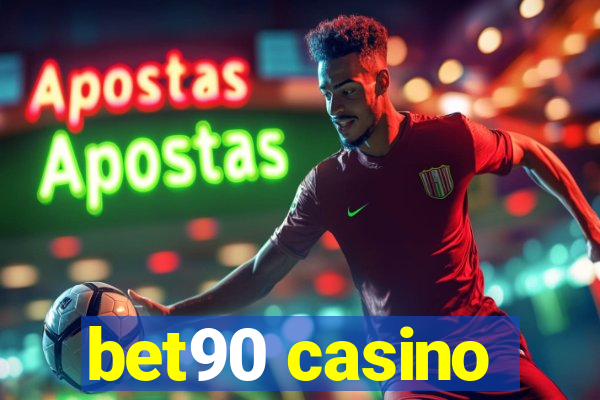 bet90 casino