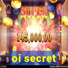 oi secret