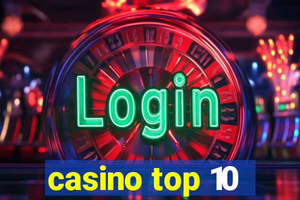 casino top 10