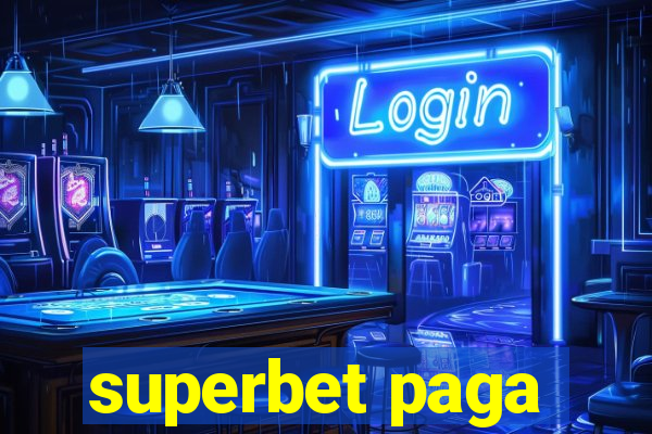 superbet paga