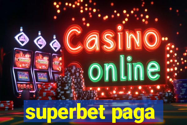 superbet paga