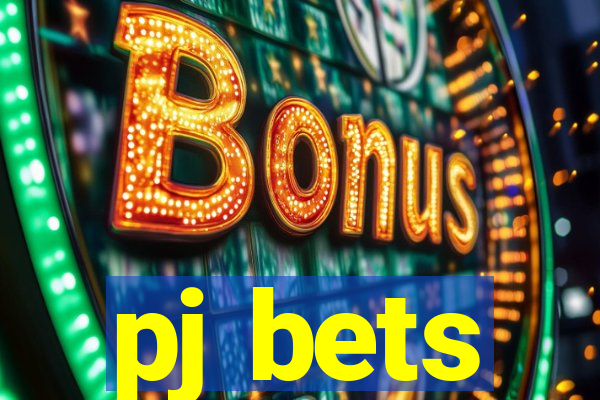 pj bets