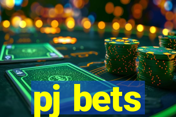 pj bets