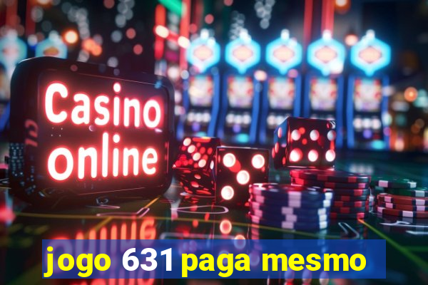 jogo 631 paga mesmo