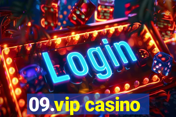 09.vip casino